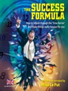 The Success Formula (MP3): How to Smash through the 'Time Barrier' and Make Things Really Happen For You